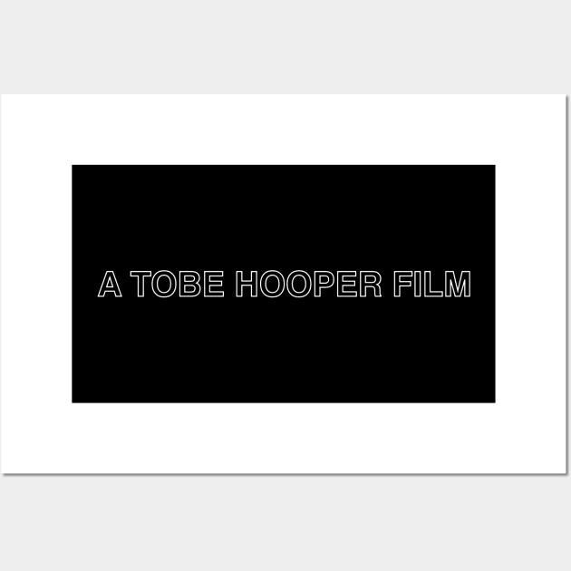 A Tobe Hopper Film in White Wall Art by Kill By Kill podcast 